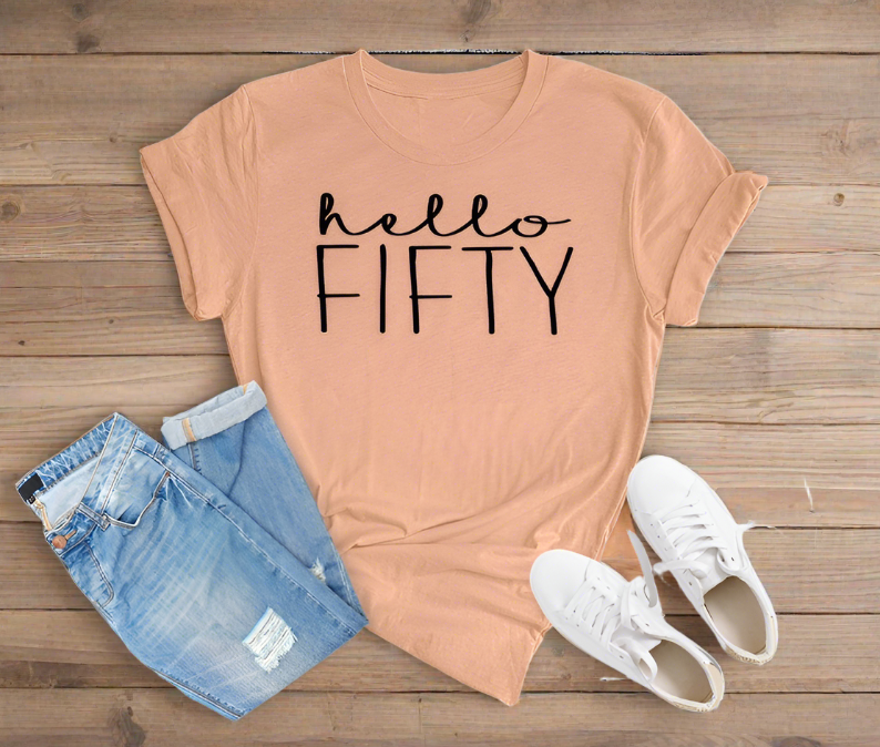 Hello FIFTY Birthday Shirt | 50th Birthday Party T-Shirt Cotton