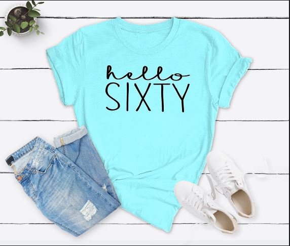 Hello Sixty Birthday Shirt | 60th Birthday Party T-Shirt Cotton - Xvogue