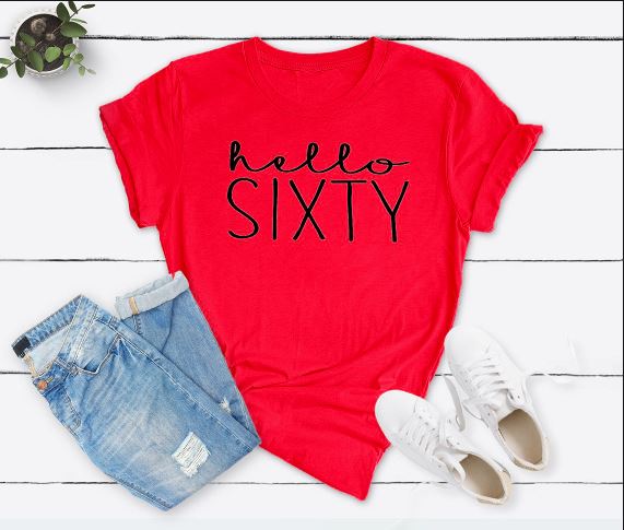 Hello Sixty Birthday Shirt | 60th Birthday Party T-Shirt Cotton - Xvogue