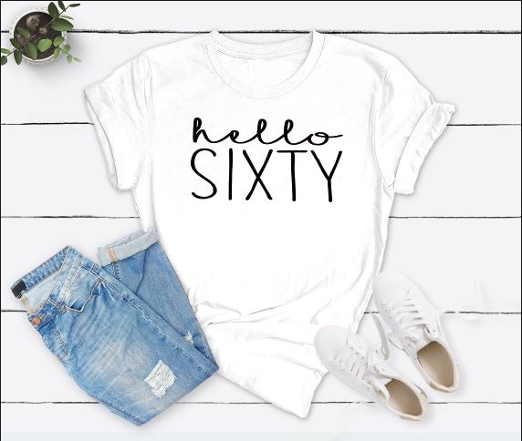Hello Sixty Birthday Shirt | 60th Birthday Party T-Shirt Cotton - Xvogue