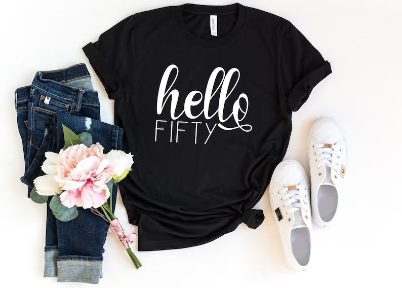 Hello FIFTY Birthday Shirt | 50th Birthday Party T-Shirt Cotton - Xvogue